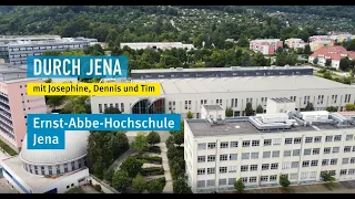 Durch Jena mit Josephine, Dennis und Tim - Ernst-Abbe-Hochschule Jena
