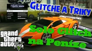 [GTA 5 Online] Glitche a Triky - Solo Glitch na Peníze [CZ]