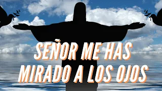 Señor Me Has Mirado A Los Ojos - Tú Pescador - Mi barca - Video De Letras