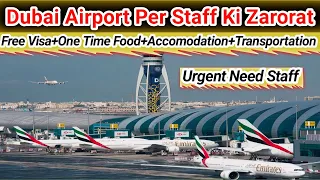 Dubai Airport Per Job Kerny K Liya Male Or Female Staff Ki Zaroorat Ha Online Apply Be Ker SeKty Ha