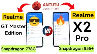 Realme GT ME vs Realme X2 Pro Antutu Test Comparison Snapdragon 778g vs 855+ 🔥🔥🔥