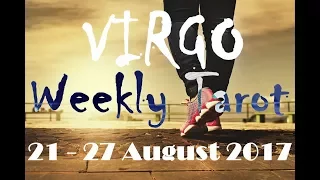 Virgo Weekly Tarot Reading 21 - 27 August 2017 (Special Leo Solar Eclipse)