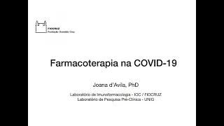 Curso Tópicos Atuais e Avançados sobre SARS-COV2 (COVID 19) "Farmacoterapia da COVID-19"