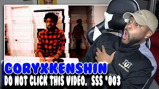 CORYXKENSHIN: DO NOT CLICK THIS VIDEO. [SSS #003​] | Reaction