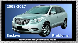 Buick enclave 1st generation 2008 to 2017 common problems, issues, defects and complaints