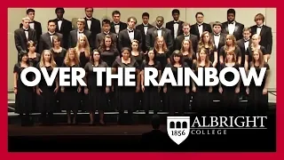 Over the Rainbow by Albright College Concert Choir