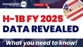 H-1B FY2025 Data Revealed | What You Need to Know! #h1bfy2025