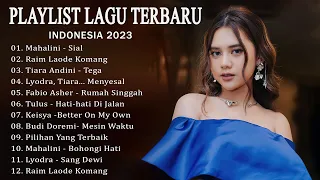 Tiara Andini, Raim Laode,Mahalini, Lyodra,  Keisya Levronka - Lagu Hits 2023 ~ Lagu Pop Terbaru 2023