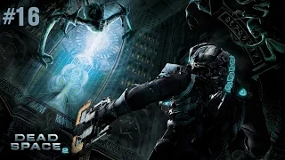 Прохождение Dead Space 2 - Часть 16 [Финал] (На русском / Без комментариев) 60 FPS