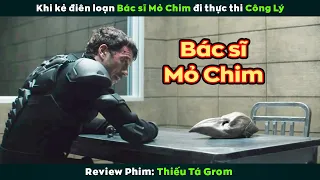 [Review Phim] Khi Kẻ Điên Loạn Bác Sĩ Mỏ Chim Đi Thực Thi Công Lý | Major Grom