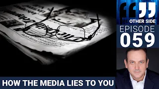 The Other Side Australia Episode 59: How The Media Lies to You