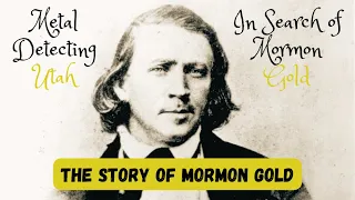 "The Story of Mormon Gold"