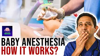 How Is General Anesthesia Given to a 1 Year Old Baby? Anesthesiologist answers