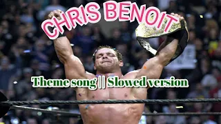 Chris Benoit WWE Theme song | SLOWED & REVERB Version ᵇʸ ᵈʰᵃⁿᵘˢʰᵏᵃ'ˢ ᵛⁱᵇᵉᵛᵉⁿᵗᵘʳᵉˢ