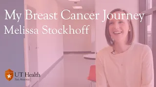 My Breast Cancer Journey - Melissa Stockhoff