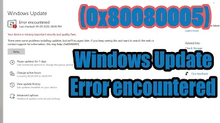 Error Encountered Windows Update Windows 10 || How To Fix Microsoft Update Error 0x80080005