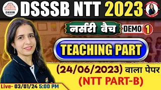 DSSSB NTT TEACHING CLASSES 2024 | TEACHING PART FOR DSSSB NTT | DSSSB NTT PREVIOUS YEAR PAPER 2023