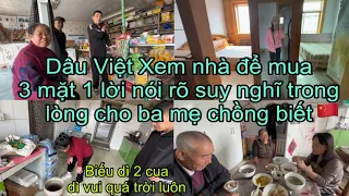 #356🇨🇳Dâu Việt Xem Nhà để mua,3Mặt 1Lời Nói rõ suy nghĩ Trong Lòng cho Ba Mẹ chồng Trung Quốc biết