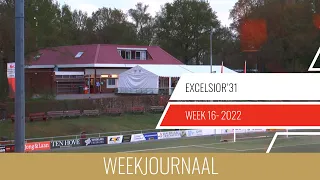 Excelsior'31 Weekjournaal - Week 16 (2022)