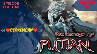 The Legend of Futian / legenda futian Episode 231 - 240 bahasa Indonesia