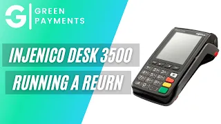 Ingenico Desk 3500: Running A Return