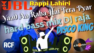 Yaad Aa Raha Hai Tera Pyar Remix By DJ Raja || Dance Mix || Bappi Lahiri(Disco King) || Disco Dancer