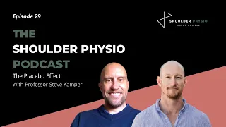 Episode 29: The Placebo Effect with Professor Steve Kamper