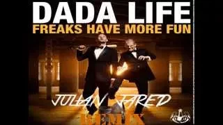 Dada Life - Freaks Have More Fun (Julian J. Remix) | Free DL