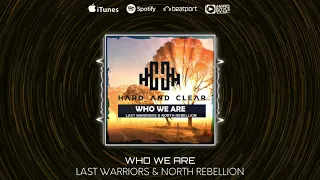 Last Warriors & North Rebellion - Who We Are