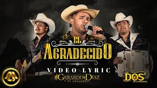 Los Dos de Tamaulipas ft. Gerardo Díaz - El Agradecido (Lyric Video)