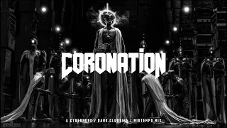 “Coronation” a Cyberpunk / Dark Clubbing / Midtempo Mix