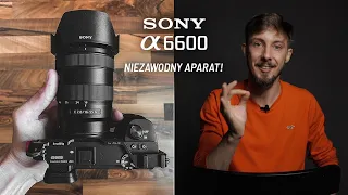 Recenzja Sony a6600 - NIEZAWODNY aparat!