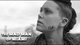 The Mad Man of Miami - Post-Apocalyptic Short Film