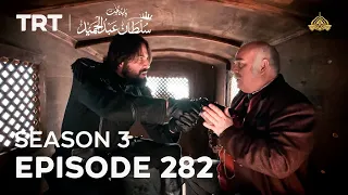 Payitaht Sultan Abdulhamid Episode 282 | Season 3