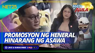 Hinarang ni misis ang promotion ng asawang heneral | Mata Ng Agila Primetime