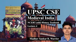 UPSC CSE | MADHAV SANKAR R WARRIER | HISTORY | NCERT TEXTBOOK OLD | MEDIEVAL INDIA | L4