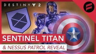 Destiny 2 - Sentinel Titan Subclass Reveal! Is it Too Good!? + Nessus Patrol Revealed!