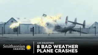 8 Bad Weather Plane Crashes 🌪️ Smithsonian Channel