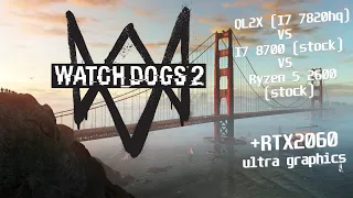 "Watch Dogs 2" QL2X vs I7 8700 vs Ryzen5 2600