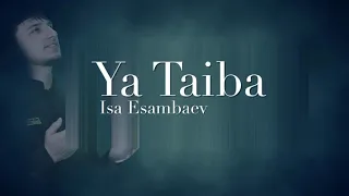 Isa Esambaev - Ya Taiba (audio 2017)