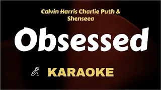 Calvin Harris, Charlie Puth, & Shenseea - Obsessed ( Karaoke ) Instrumental / Lyrics Video / Piano