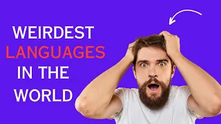 The weirdest languages in the world 😵‍💫