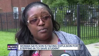 Woman says son is facing expulsion for stepping in to save student