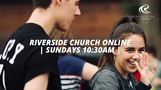 Riverside Church Online - Easter Sunday - 12 April 2020