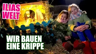 ILIAS WELT - Wir bauen eine Krippe!