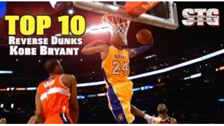 TOP 10 Reverse Dunks By Kobe Bryant