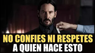 NO CONFÍES NI RESPETES A NADIE que HAGA ESTAS 11 COSAS