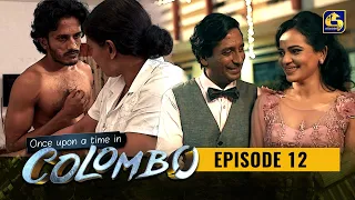 Once upon a time in COLOMBO ll Episode 12 || 21st November 2021