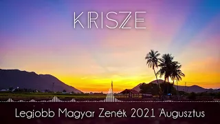 Legjobb Magyar Zenék 2021 Augusztus - Hungarian Music Mix 2021 August by Krisze