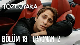 Tozluyaka 18. Bölüm 2. Fragmanı